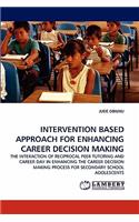 Intervention Based Approach for Enhancing Career Decision Making