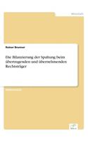 Die Bilanzierung der Spaltung beim übertragenden und übernehmenden Rechtsträger