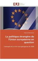 La politique étrangère de l'union européenne en question