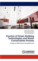 Practice of Green Building Technologies and Water Conservation Process