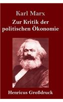 Zur Kritik der politischen Ökonomie (Großdruck)