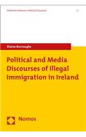 Political and Media Discourses of Illegal Immigration in Ireland