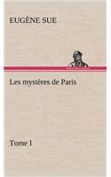 Les mystères de Paris, Tome I
