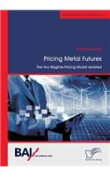Pricing Metal Futures. The Two-Regime-Pricing Model revisited