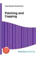 Patching and Capping: (English)