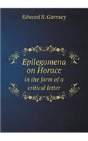 Epilegomena on Horace in the Form of a Critical Letter