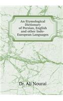 An Etymological Dictionary of Persian, English and other Indo-European Languages