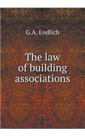 The Law of Building Associations