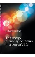 The energy of money, or money in a person's life
