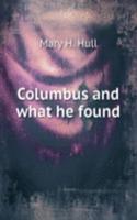COLUMBUS AND WHAT HE FOUND