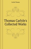 Thomas Carlyle's Collected Works