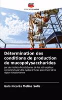 Détermination des conditions de production de mucopolysaccharides