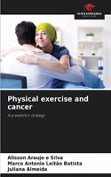 Physical exercise and cancer