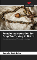 Female Incarceration for Drug Trafficking in Brazil