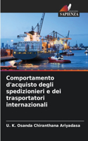 Comportamento d'acquisto degli spedizionieri e dei trasportatori internazionali