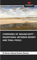 Communes of Nouakchott - Mauritania: Between Desert and Tidal Pools