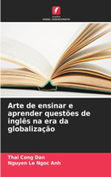 Arte de ensinar e aprender questões de inglês na era da globalização