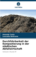 Durchführbarkeit der Kompostierung in der städtischen Abfallwirtschaft