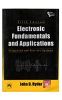 Electronic Fundamentals And Applications : Integrated And Discrete Systems: Metallurgy/Materials Sc. Engg.