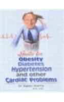 Guide for Obesity Diabetes Hypertension and Other Cardiac Problems