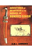 Adventures Of An Officer:In The Service Of Runjeet Singh