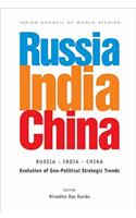 Russia-India-China: Evolution of Geo-Political Strategic Trends