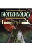 Biotechnology: Emerging Trends
