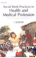 Social Work Practices In Health & Madical Profession