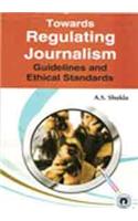 Towards Regulating Journalism: Guidelines and Ethical Standards