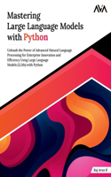 Mastering Large Language Models with Python