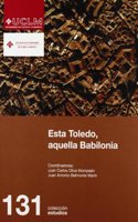 Esta Toledo, Aquella Babilonia: Convivencia E Interaccion En Las Sociedades del Oriente y del Mediterraneo Antiguos