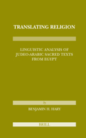 Translating Religion: Linguistic Analysis of Judeo-Arabic Sacred Texts from Egypt