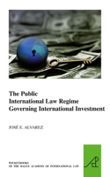 Public International Law Regime Governing International Investment