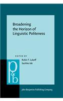 Broadening the Horizon of Linguistic Politeness