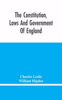 The Constitution, Laws And Government Of England
