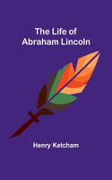 Life of Abraham Lincoln
