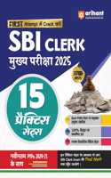 Arihant 15 Practice Sets for SBI Clerk Main Exam 2025 | Framed as per Standard of Real Exam Level & Syllabus, 100% Detailed and Authentic Solutions, Latest PYQs (2024-2020)