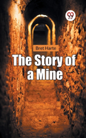 The Story of a Mine