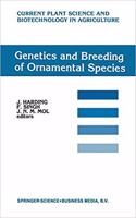 Genetics and Breeding of Ornamental Species (Current Plant Science and Biotechnology in Agriculture, Volume 11) [Special Indian Edition - Reprint Year: 2020] [Paperback] J. Harding; F. Singh; J.N. Mol