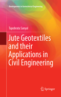 Jute Geotextiles and Their Applications in Civil Engineering