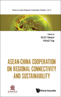 Asean-china Cooperation On Regional Connectivity And Sustainability