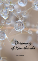Dreaming of Rainshards