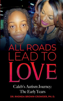 All Roads Lead to Love