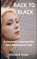 Back to Black: A Cinematic Journey into Amy Winehouse's Life