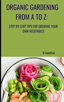 Organic Gardening from A to Z