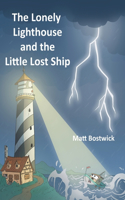Lonely Lighthouse and the Little Lost Ship