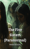 The Five Sisters (Paranormal)
