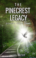 Pinecrest Legacy: Occupy till I come