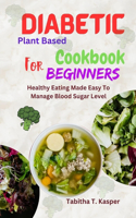 Diabetic Plant Based Cookbook for beginners
