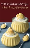 97 Delicious Custard Recipes